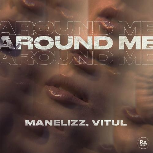 Around Me - Manelizz feat. Vitul