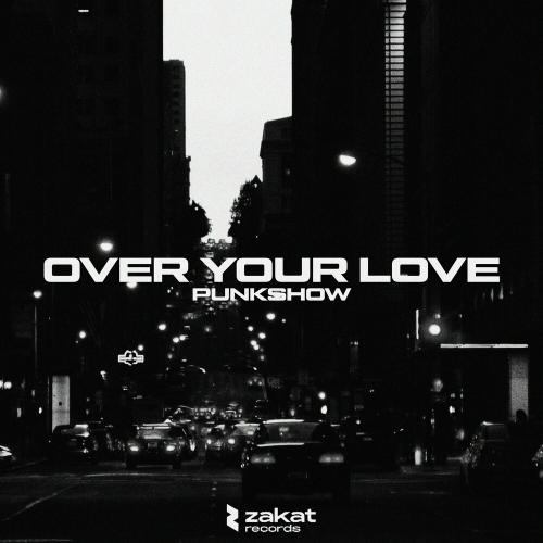 Over Your Love - Punkshow
