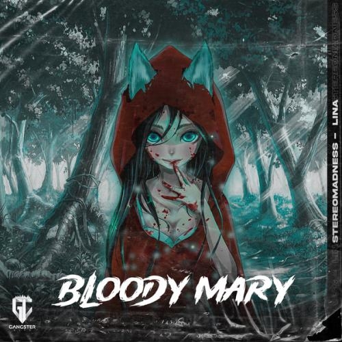 Bloody Mary - StereoMadness, Lina