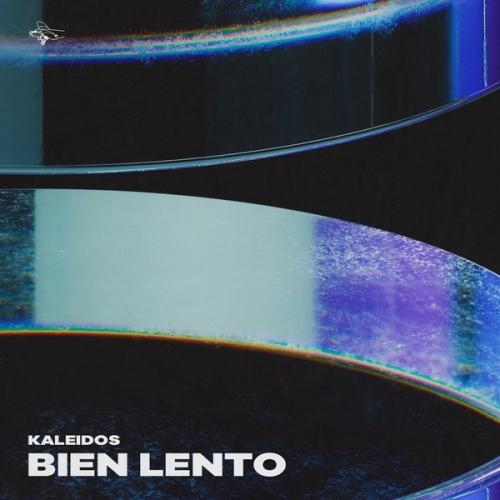 Bien Lento - KALEIDOS