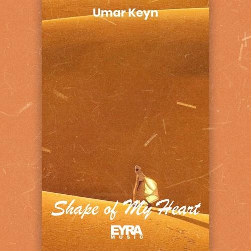 Shape Of My Heart - Umar Keyn