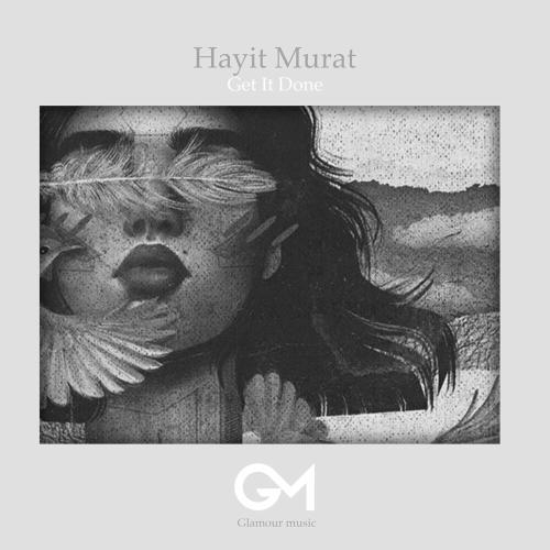 Get It Done - Hayit Murat