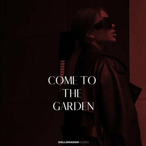 Come To The Garden - Colloradoo