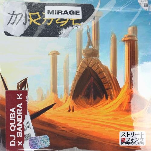 Mirage - DJ Quba feat. Sandra K x Street Phonk