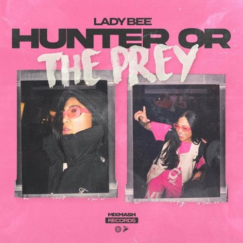 Hunter Or The Prey - Lady Bee