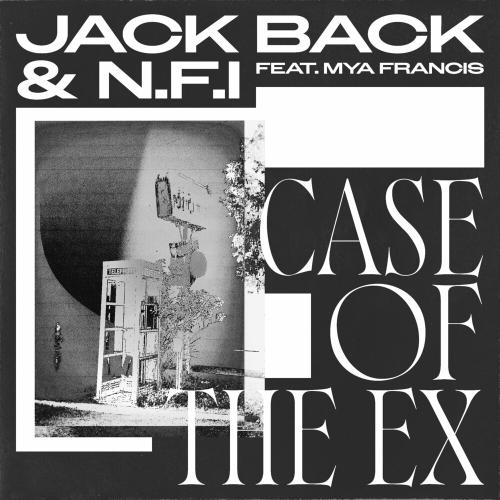 Case Of The Ex - Jack Back & N.F.I & David Guetta feat. Mya Francis