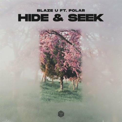 Hide & Seek - Blaze U feat. Polar