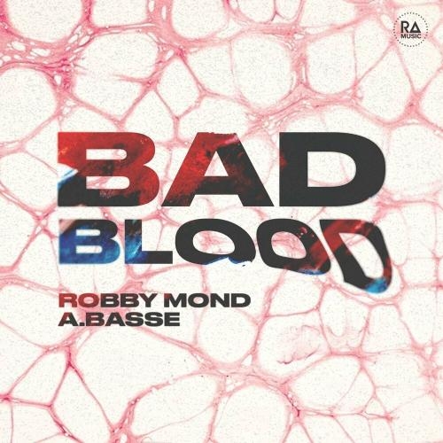 Bad Blood - Robby Mond & A.Basse