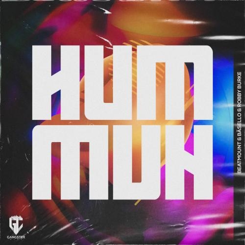 HUM - Beatmount, Bäsello, Robby Burke