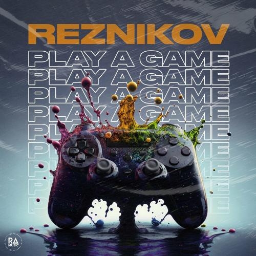 Play A Game - Reznikov