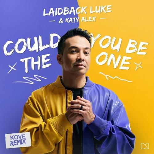 Could You Be The One (Kove Remix) - Laidback Luke feat. Katy Alex