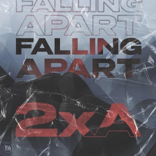Falling Apart - 2xA