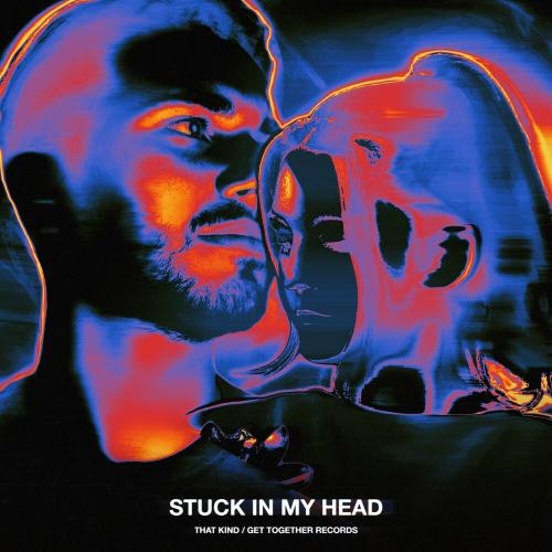 Stuck In My Head - THAT KIND