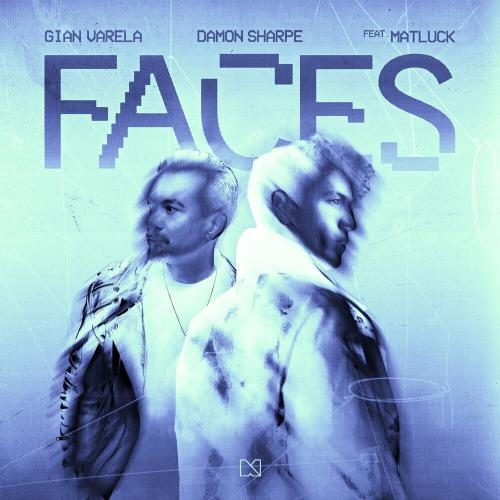 Faces - Gian Varela x Damon Sharpe feat. Matluck