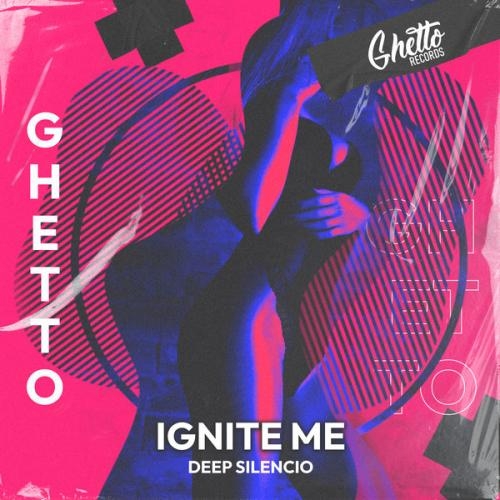 Ignite Me - Deep Silencio