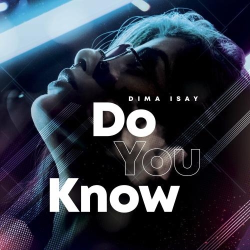 Do You Know (Extended Mix) - Dima Isay