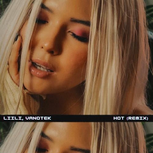 Hot (Remix) - Liili feat. Vanotek