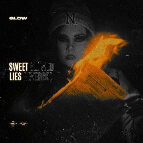 Sweet Lies (Slowed & Reverbed) - Glow