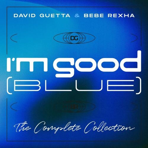 I'm Good (Blue) (Stage Mix) - David Guetta & Bebe Rexha