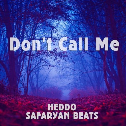 Don't Call Me - HEDDO