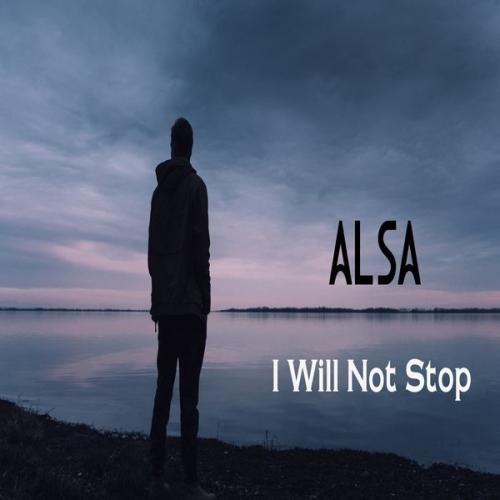 i will not stop - Alsa