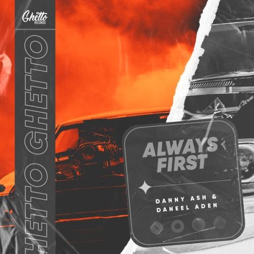 Always First - Danny Ash, Daneel Aden