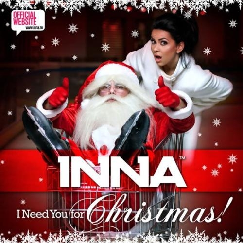 I Need You For Christmas - Inna