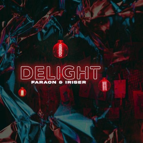 Delight - FaraoN & Iriser