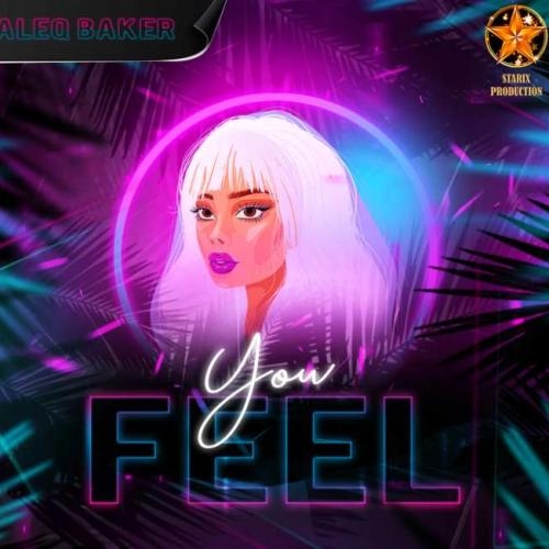 You Feel - Aleq Baker