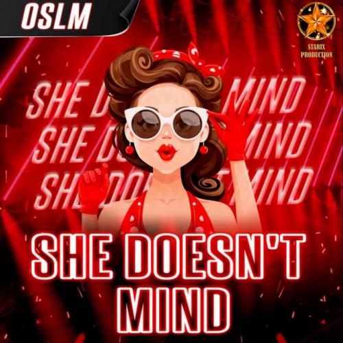 She Doesn't Mind - OSLM