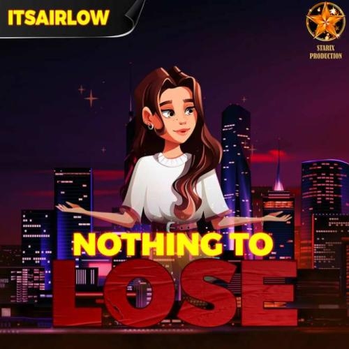 Nothing To Lose - itsAirLow