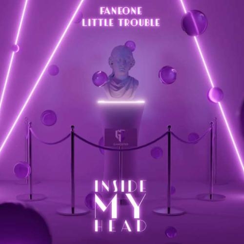 Inside My Head - FanEOne, Little Trouble