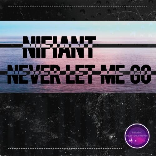 Never Let Me Go - Nifiant