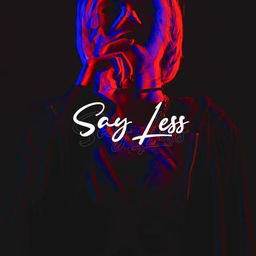 Say Less - Maxun