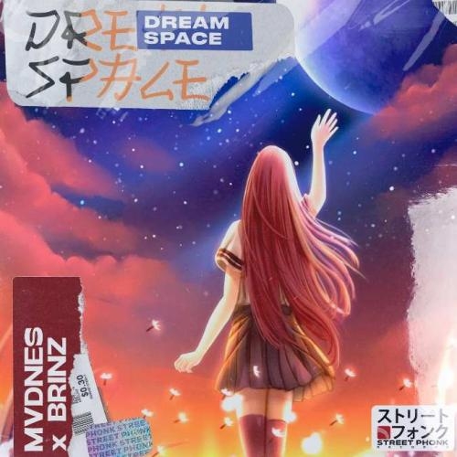 Dream Space - MVDNES, BRINZ