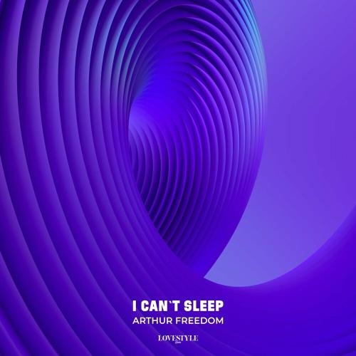 I Can`t Sleep - Arthur Freedom