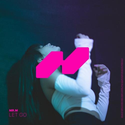 Let Go - Mr.M