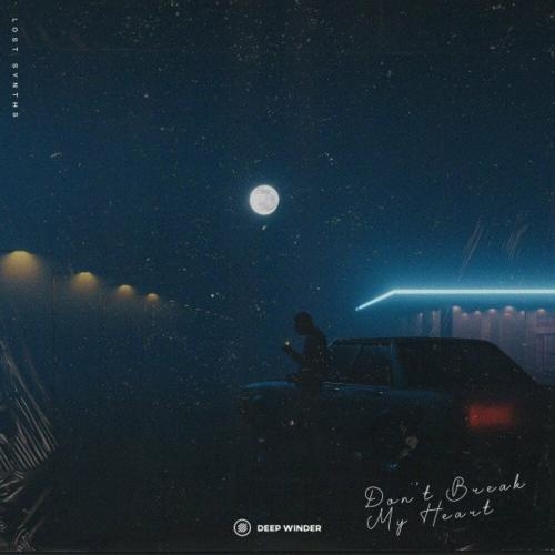 Don't Break My Heart (Radio Edit) - Lost Synths