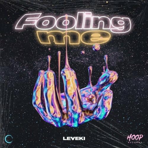 Fooling Me - Leveki & Hoop Records