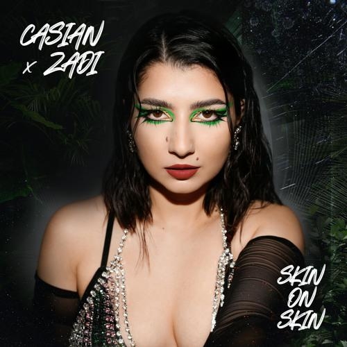 Skin On Skin - Casian feat. ZADI