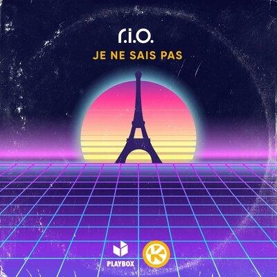 Je Ne Sais Pas - R.I.O.