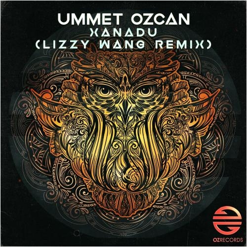 Xanadu (Lizzy Wang Remix) - Ummet Ozcan