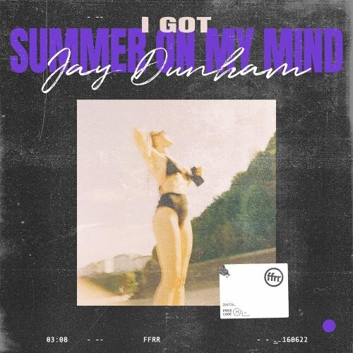 I Got Summer On My Mind (Slowed) - Jay Dunham