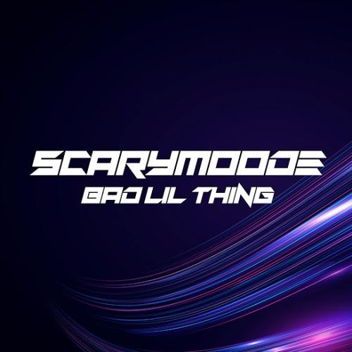 Bad Lil Thing - ScaryMoode