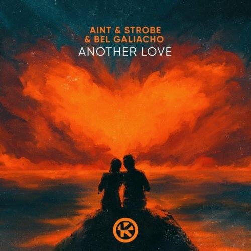 Another Love - Aint feat. Strobe & Bel Galiacho