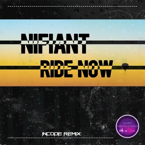Ride Now (Incode Remix) - Nifiant