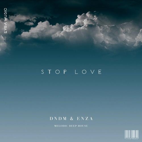 Stop Love - DNDM feat. ENZA