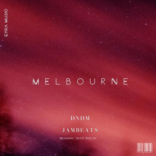 Melbourne - DNDM feat. Jambeats