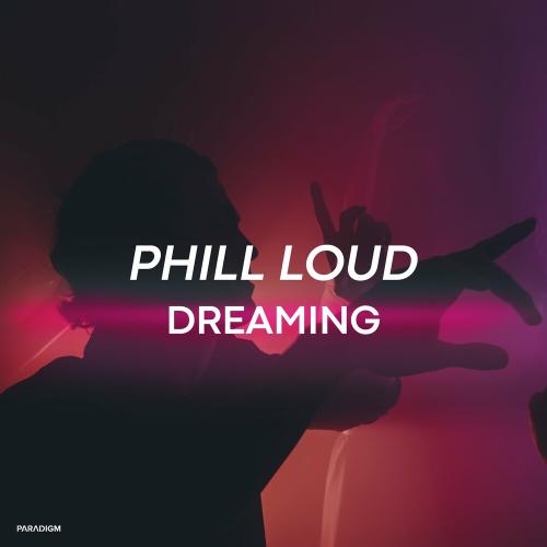 Dreaming - Phill Loud