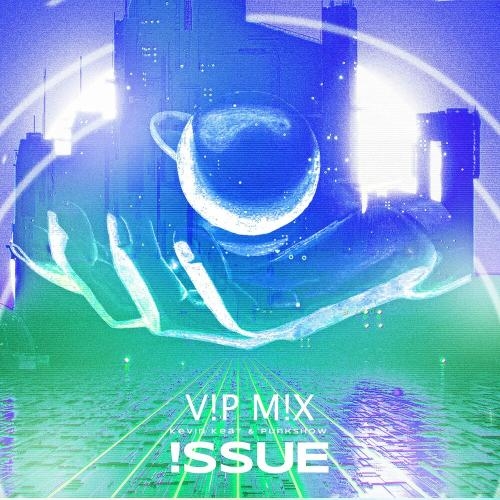 !ssue (V!p M!x) - Kevin Keat & PunkShow